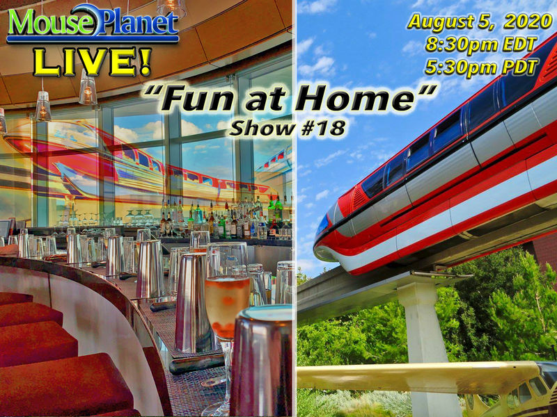 Fun at Home Show #18 - A MousePlanet LIVE! Stream - 8:30 p.m. Eastern/5:30 Pacific