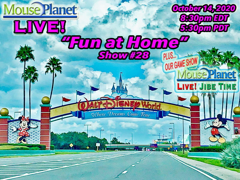 Fun at Home Show #28 - A MousePlanet LIVE! Stream - Starts 8:30 p.m Eastern/5:30 Pacific