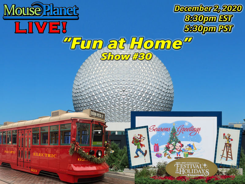 Fun at Home Show #30 - A MousePlanet LIVE! Stream Starts at 8:30 p.m. Eastern/5:30 Pacific