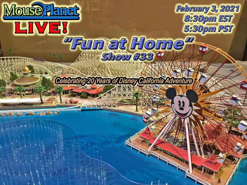Fun at Home Show #33 - A MousePlanet LIVE! Stream Starts at 8:30 p.m. Eastern/5:30 Pacific